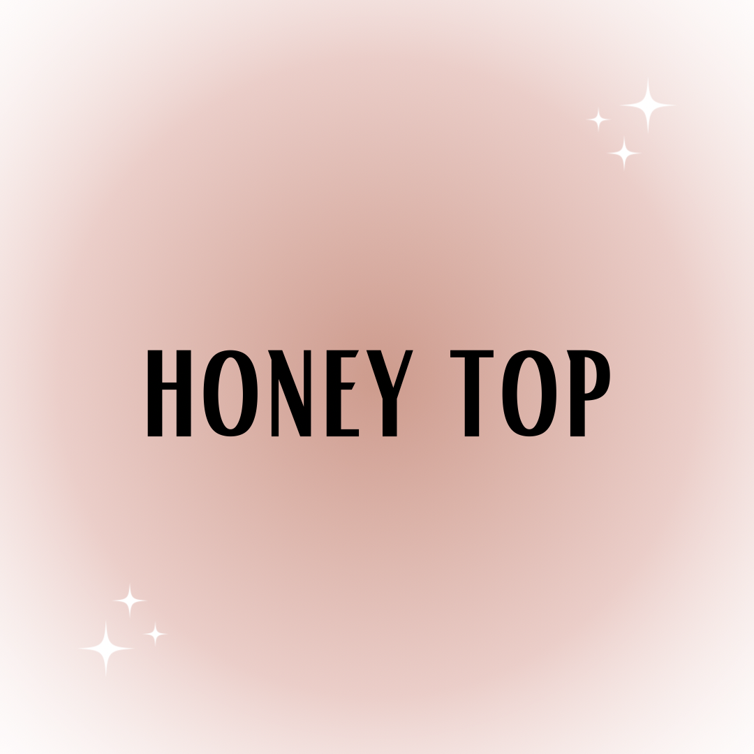 Honey Top